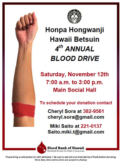 blood drive, Hawaii Betsuin social hall,  Nov. 12, 7 a.m. - 3 p.m.