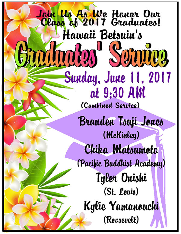 Hawaii Betsuin's Graduates' Service June 11, 2017 9:30 a.m. (combined service)