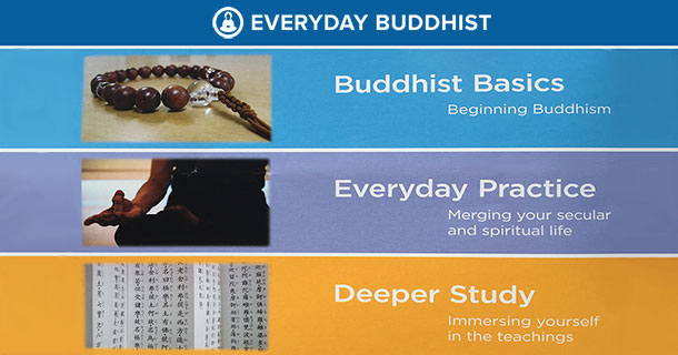 Everyday Buddhist course categories: Buddhist Basics, Everyday Practice, Deeper Study