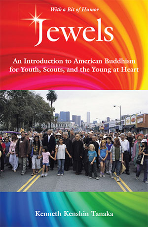 cover image of the book Jewels: An Introduction to American Buddhism for Youth, Scouts and the Young at Heart" by Dr. Kenneth Tanaka