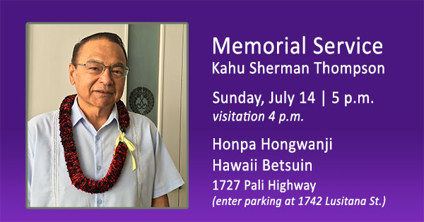 notice of memorial service for Kahu Sherman Thompson at Hawaii Betsuin on July 14, 2024, 5 p.m. including photo of Rev. Thompson wearing lei - reduced size