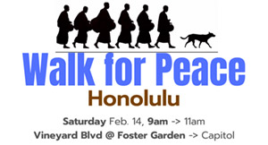 Walk for Peace - Honolulu, 2/14/26, 9-11 a.m. graphic